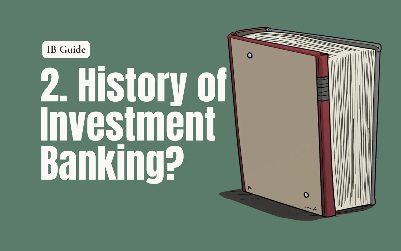 What is the History of Investment Banking?