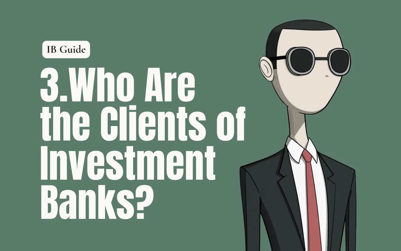 Who Are the Clients of Investment Banks?
